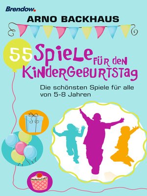 cover image of 55 Spiele für den Kindergeburtstag